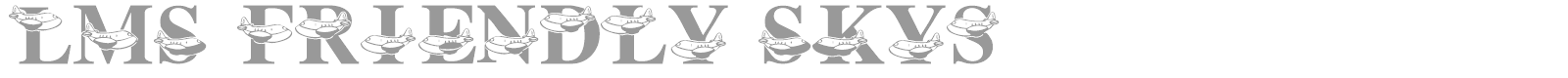 LMS Friendly Skys font preview